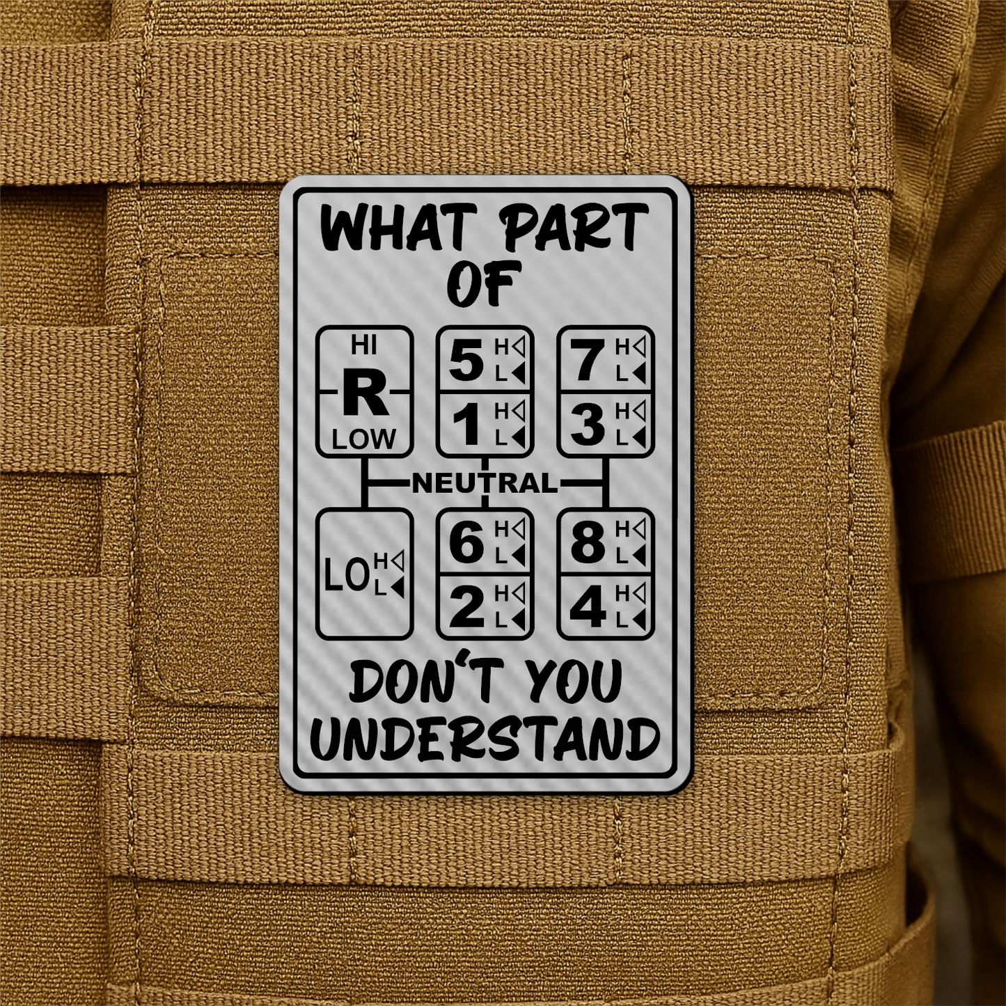 18 Speed Trucker Funny Morale Patch - “What Part Of Don’t You Understand” - 2"x3" Hook & Loop | Made in USA