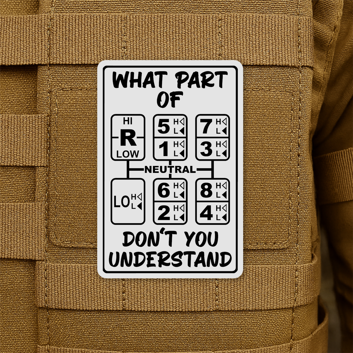 18 Speed Trucker Funny Morale Patch - “What Part Of Don’t You Understand” - 2"x3" Hook & Loop | Made in USA