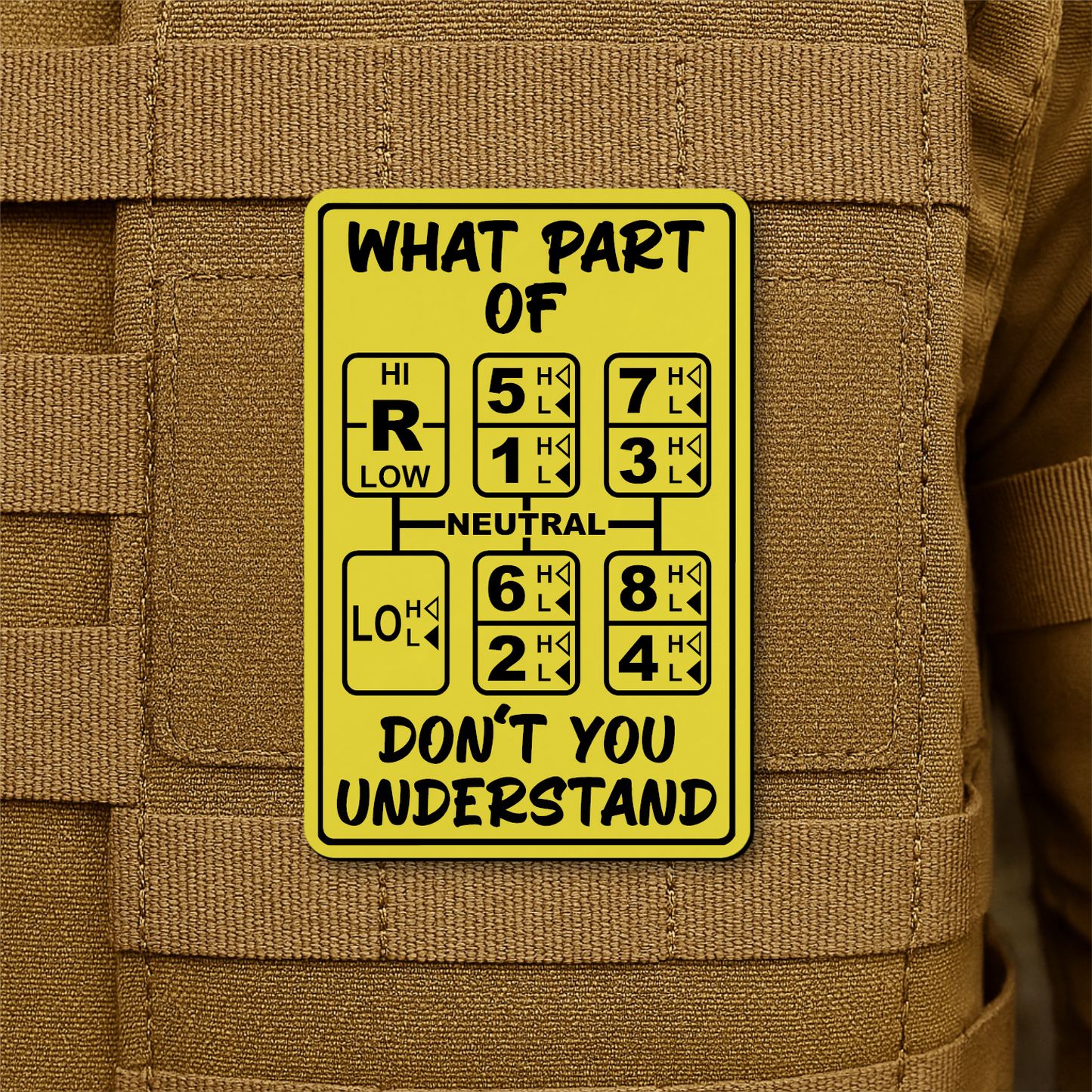 18 Speed Trucker Funny Morale Patch - “What Part Of Don’t You Understand” - 2"x3" Hook & Loop | Made in USA
