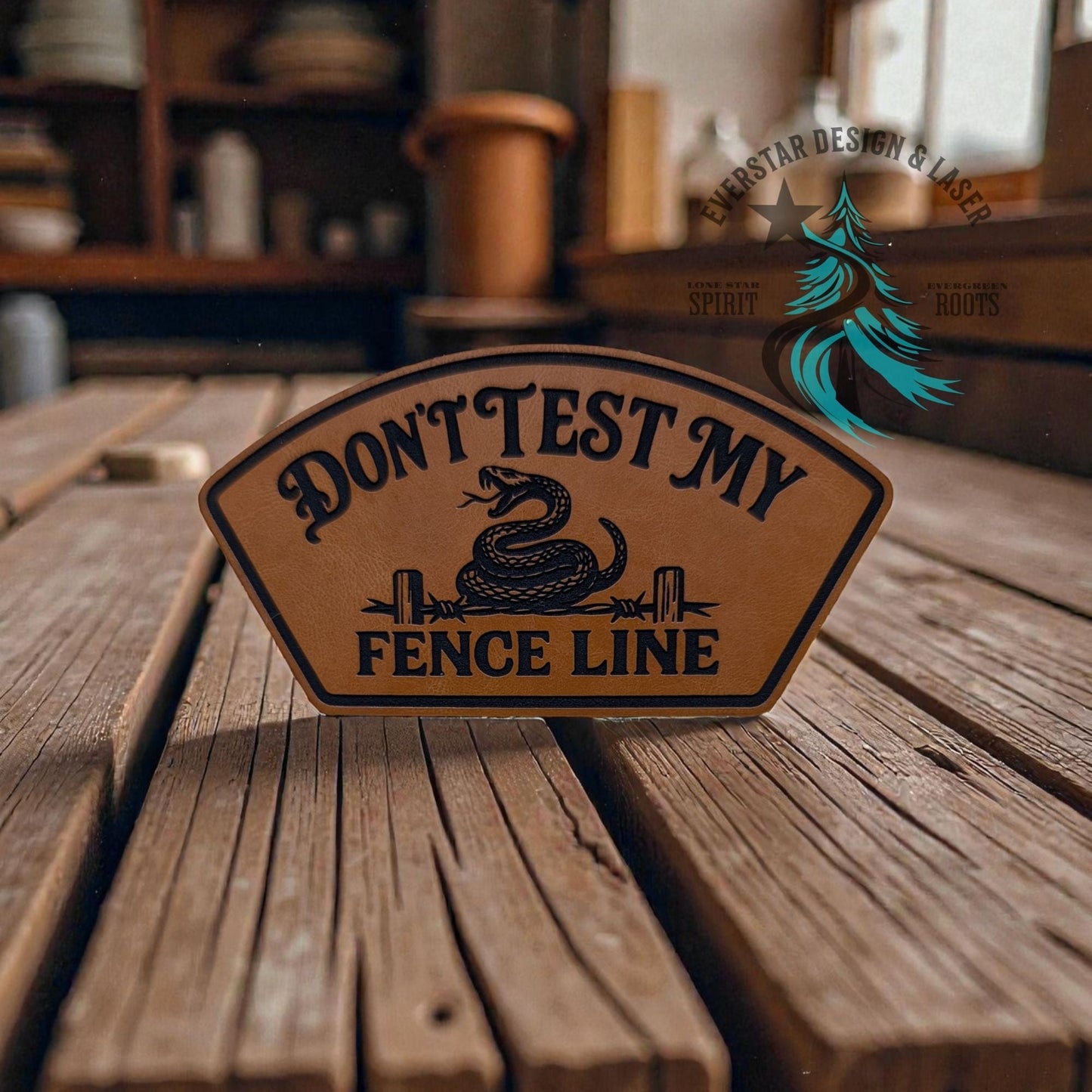 Don’t Test My Fence Line Leather Patch