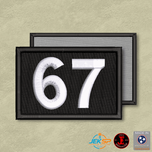67 -Six Seven- Funny Morale Patch | Made in USA | VELCRO® Brand Hook Backing - LoneStar Adhesive