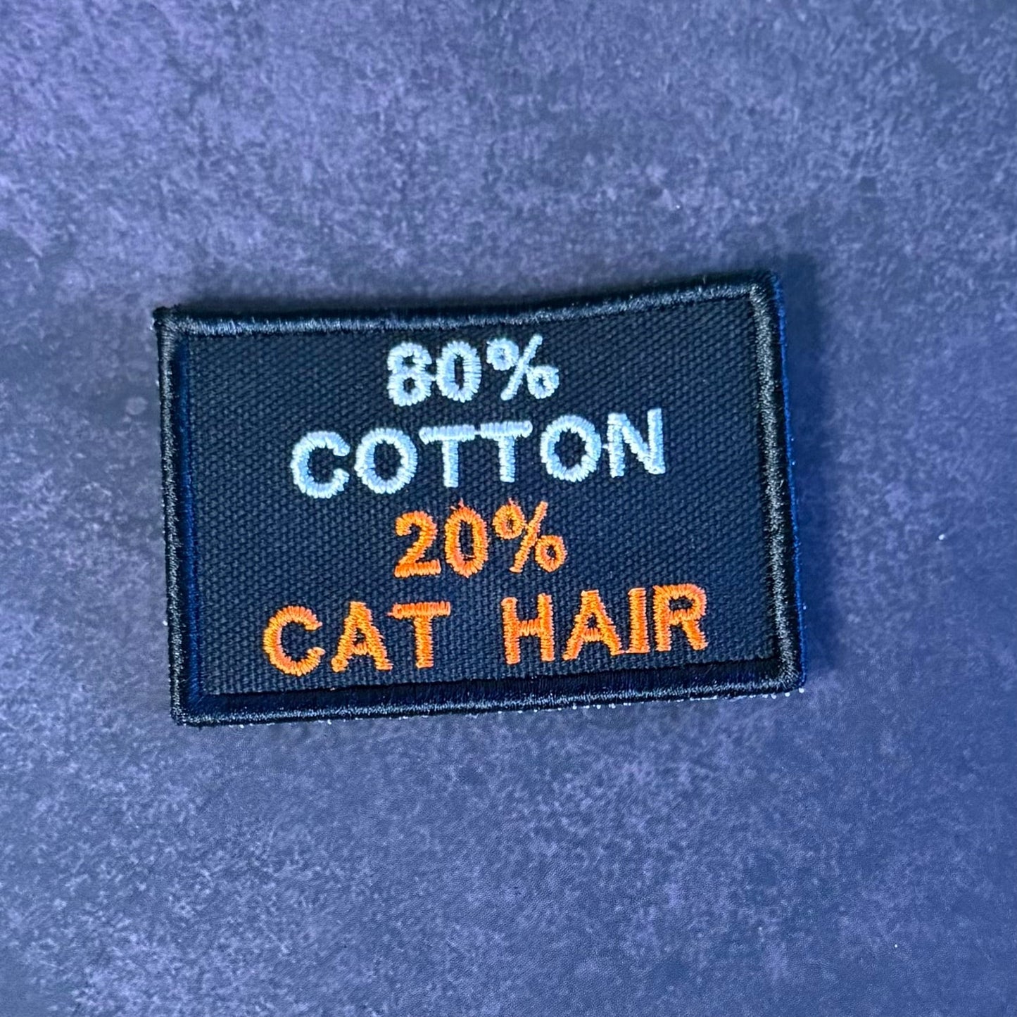 80% Cotton 20% Cat Hair Funny Morale Patch, 2x3" | Made in USA | VELCRO® Brand Hook Backing - LoneStar Adhesive