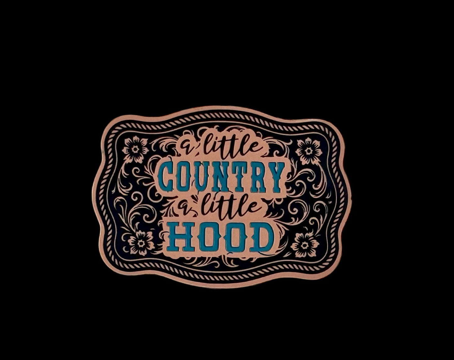 A Little Country A Little Hood Tri-Layer Acrylic Hat Patch
