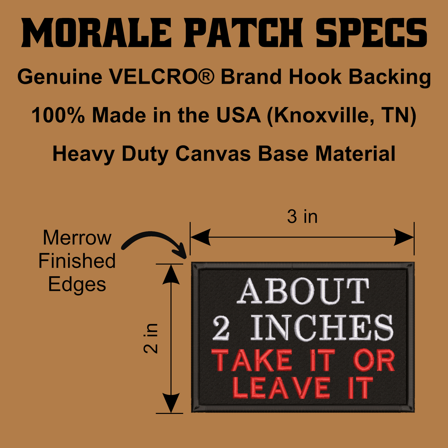 About 2 Inches Take It Or Leave It Funny Morale Patch, 2x3" | Made in USA | VELCRO® Brand Hook Backing