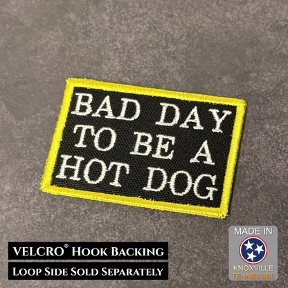 Bad Day To Be A Hot Dog Funny VELCRO® Morale Patch | Made in USA