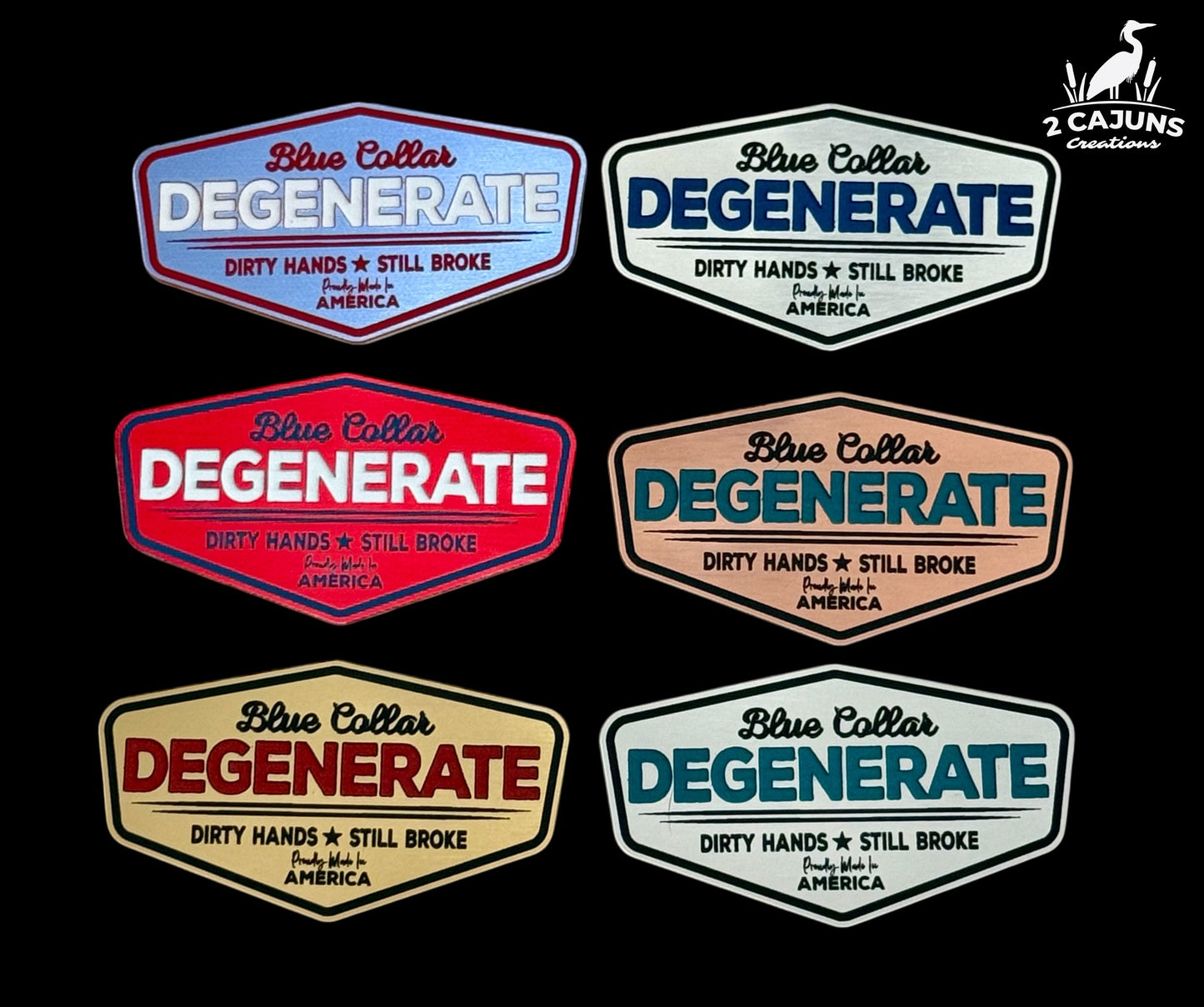 Blue Collar Degenerate - Dirty Hands and Still Broke Acrylic Hat Patch - 6 Colors Available