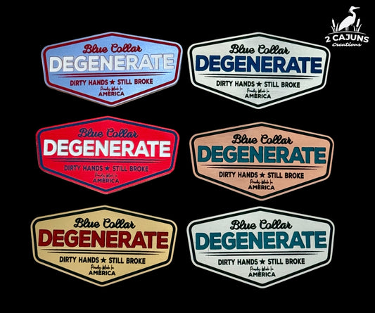 Blue Collar Degenerate - Dirty Hands and Still Broke Acrylic Hat Patch - 6 Colors Available