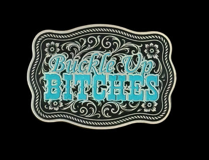 Buckle Up Bitches Buckle Western Design Tri-Layer Acrylic Hat Patch