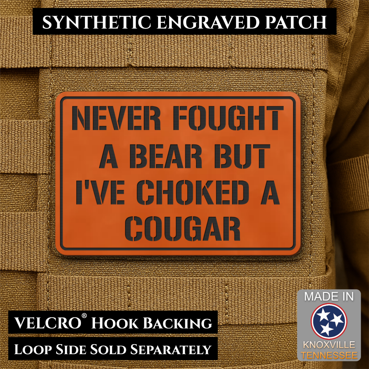 Front view of I’ve Choked A Cougar patch in orange