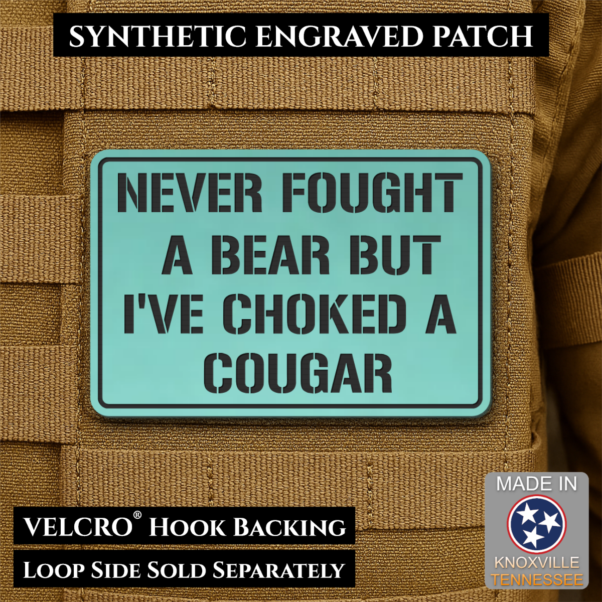 Front view of I’ve Choked A Cougar patch in seafoam