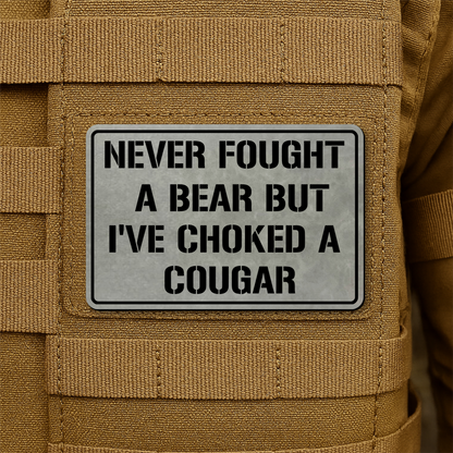 I’ve Choked A Cougar Funny Morale Patch 2"x3" Hook & Loop | Made in USA