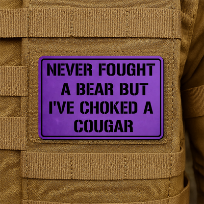 I’ve Choked A Cougar Funny Morale Patch 2"x3" Hook & Loop | Made in USA