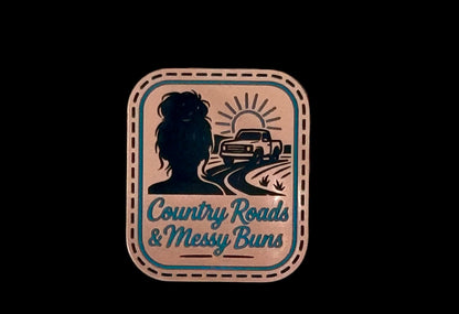 Country Roads and Messy Buns Acrylic Laser Engraved Hat Patch