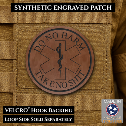 Do No Harm, Take No Shit - EMT, Medic, Nurse - Funny Morale Patch, 3" Round | Made in USA | VELCRO® Brand Hook Backing