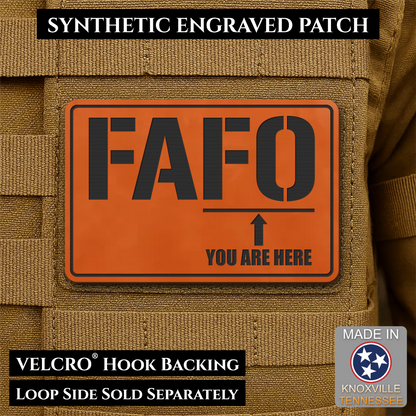 FAFO You Are Here Funny Morale Patch, 2x3" | Made in USA | VELCRO® Brand Hook Backing