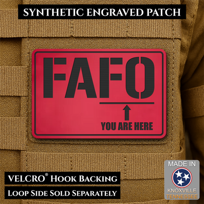 FAFO You Are Here Funny Morale Patch, 2x3" | Made in USA | VELCRO® Brand Hook Backing