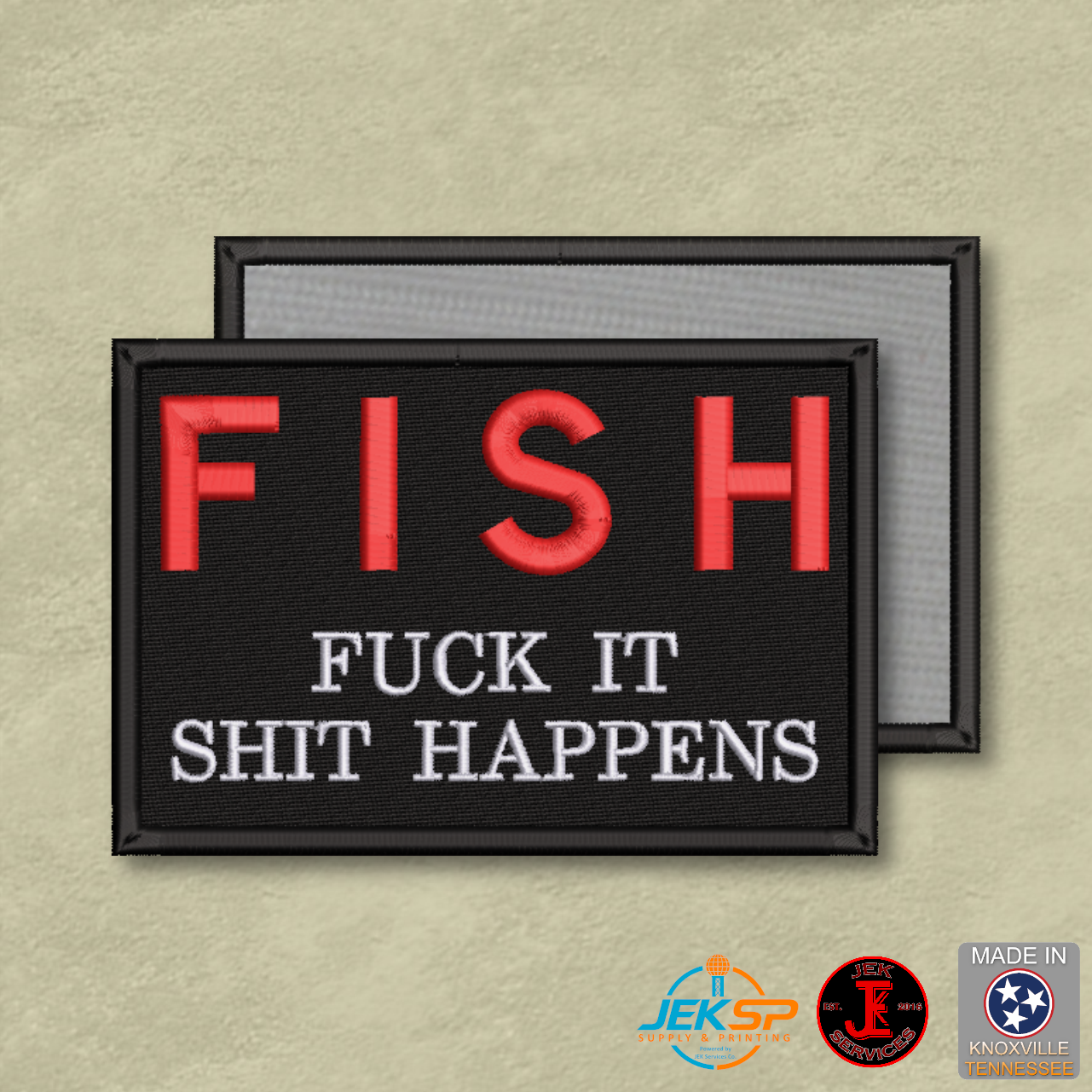 F.I.S.H. Fuck It, Shit Happens Funny Morale Patch | Made in USA | VELCRO® Brand Hook Backing