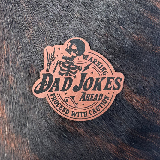 Engraved Warning Dad Jokes Ahead Proceed With Caution Patch