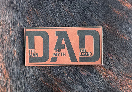 Engraved Dad The Man The Myth The Legend Patch