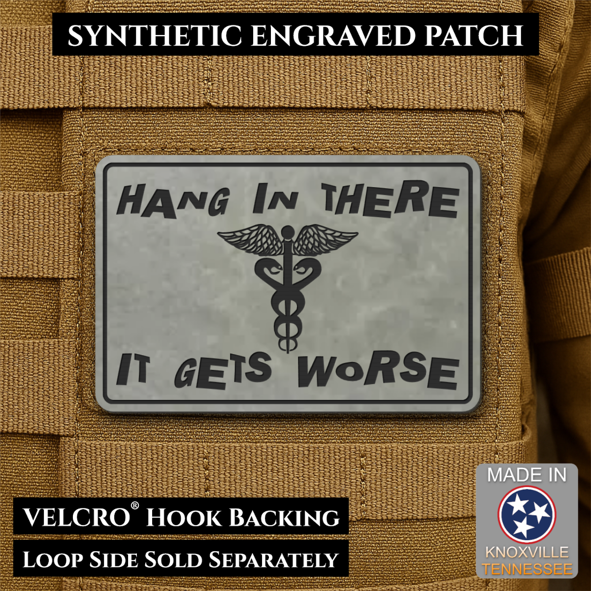 Hang In There It Gets Worse Funny Medical Morale Patch, 2x3" | Made in USA | VELCRO® Brand Hook Backing