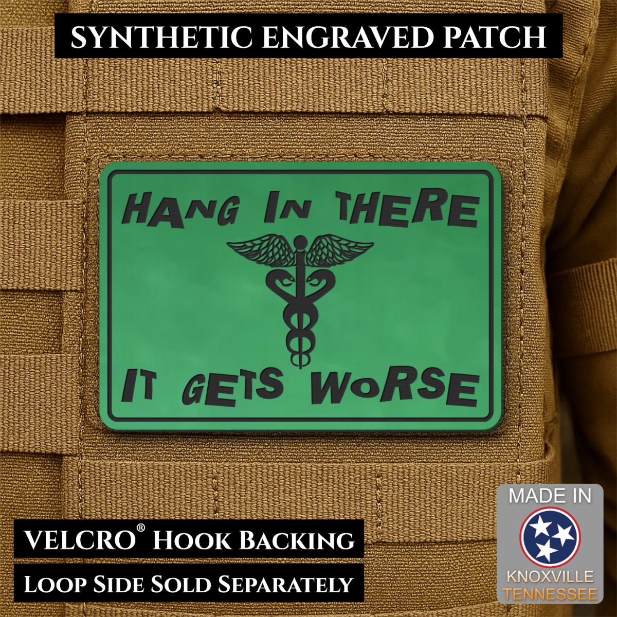 Hang In There It Gets Worse Funny Medical Morale Patch, 2x3" | Made in USA | VELCRO® Brand Hook Backing