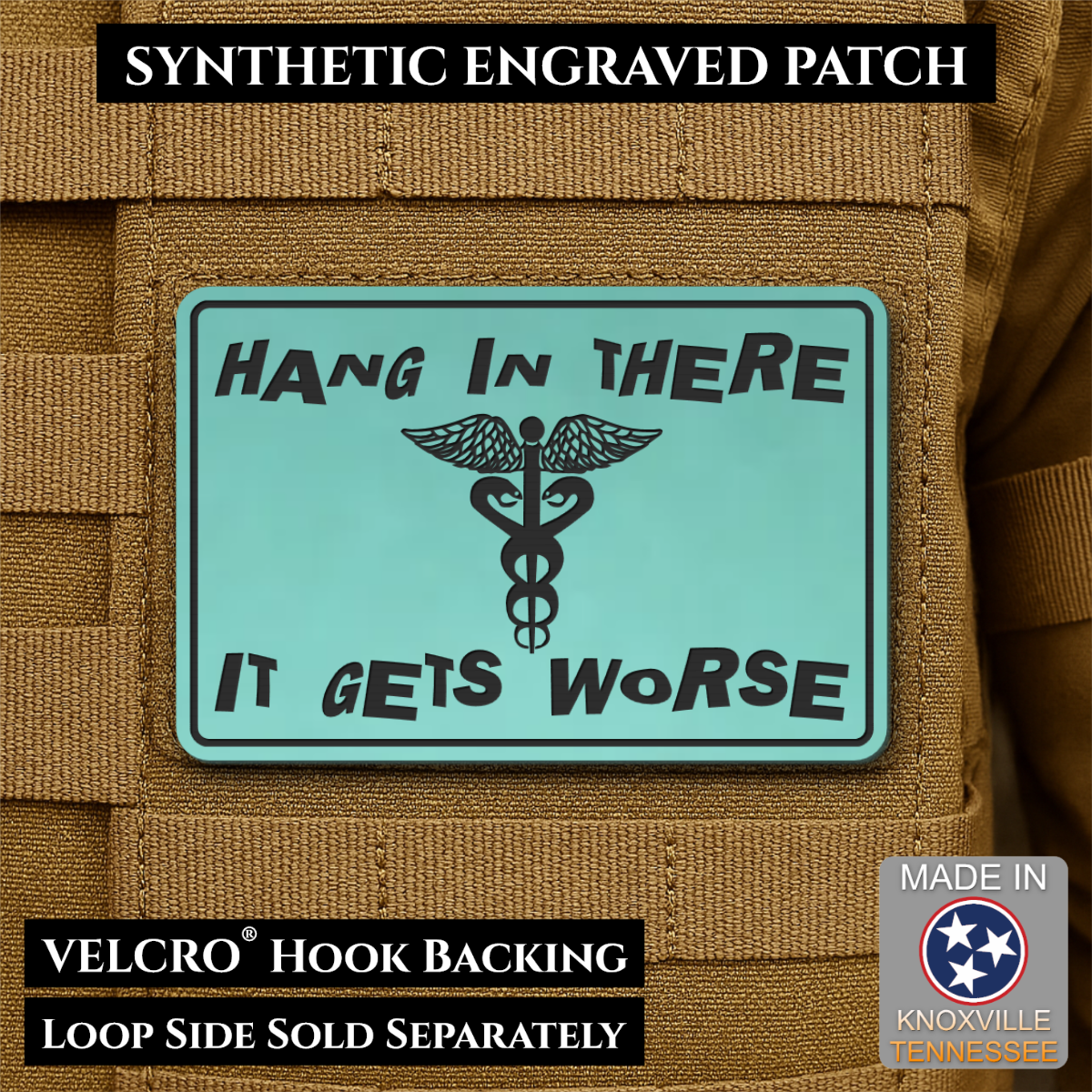 Hang In There It Gets Worse Funny Medical Morale Patch, 2x3" | Made in USA | VELCRO® Brand Hook Backing