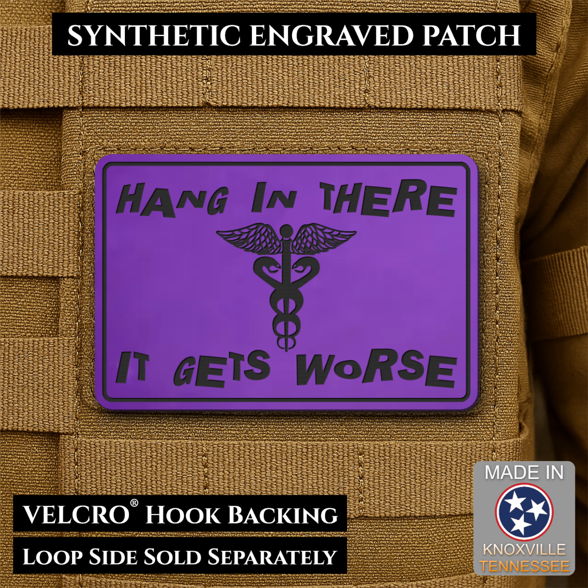 Hang In There It Gets Worse Funny Medical Morale Patch, 2x3" | Made in USA | VELCRO® Brand Hook Backing