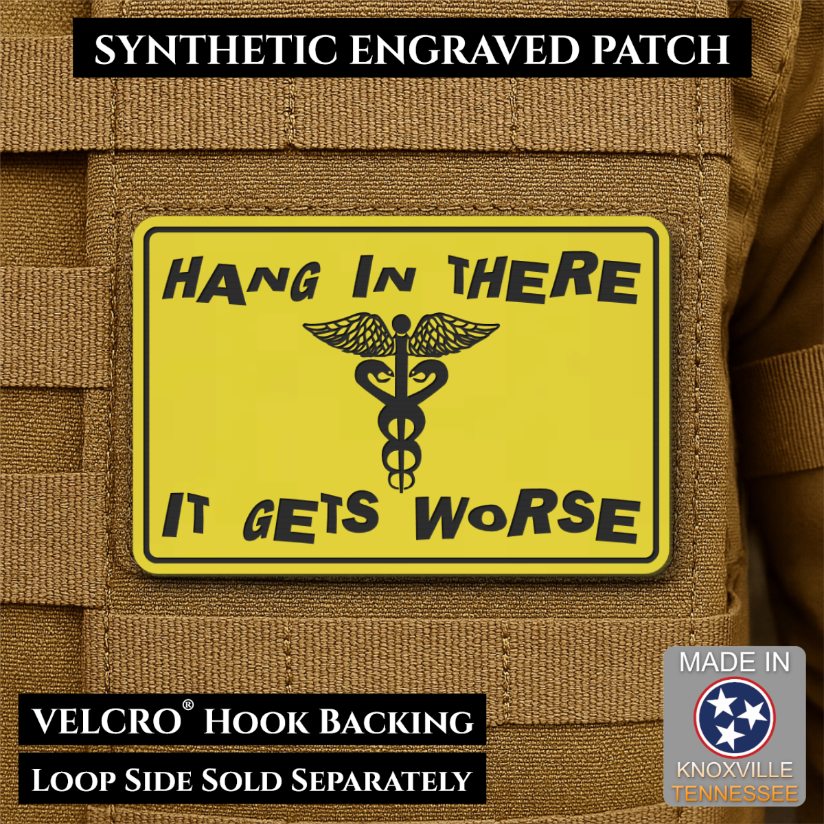 Hang In There It Gets Worse Funny Medical Morale Patch, 2x3" | Made in USA | VELCRO® Brand Hook Backing