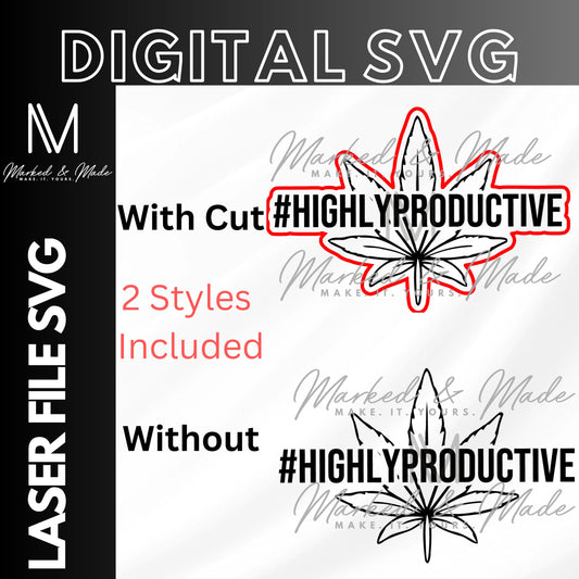 Highly Productive SVG | Pot Leaf | Marijuana | Cannabis Leaf | Hat Patch SVG | 2 Styles | Leather Patch SVG| Digital File | Digital Download | Laser File 