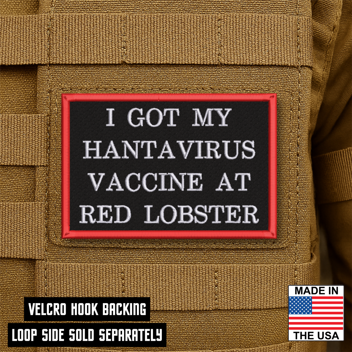 I Got My Hantavirus Vaccine At Red Lobster Funny VELCRO® Morale Patch | Made in USA