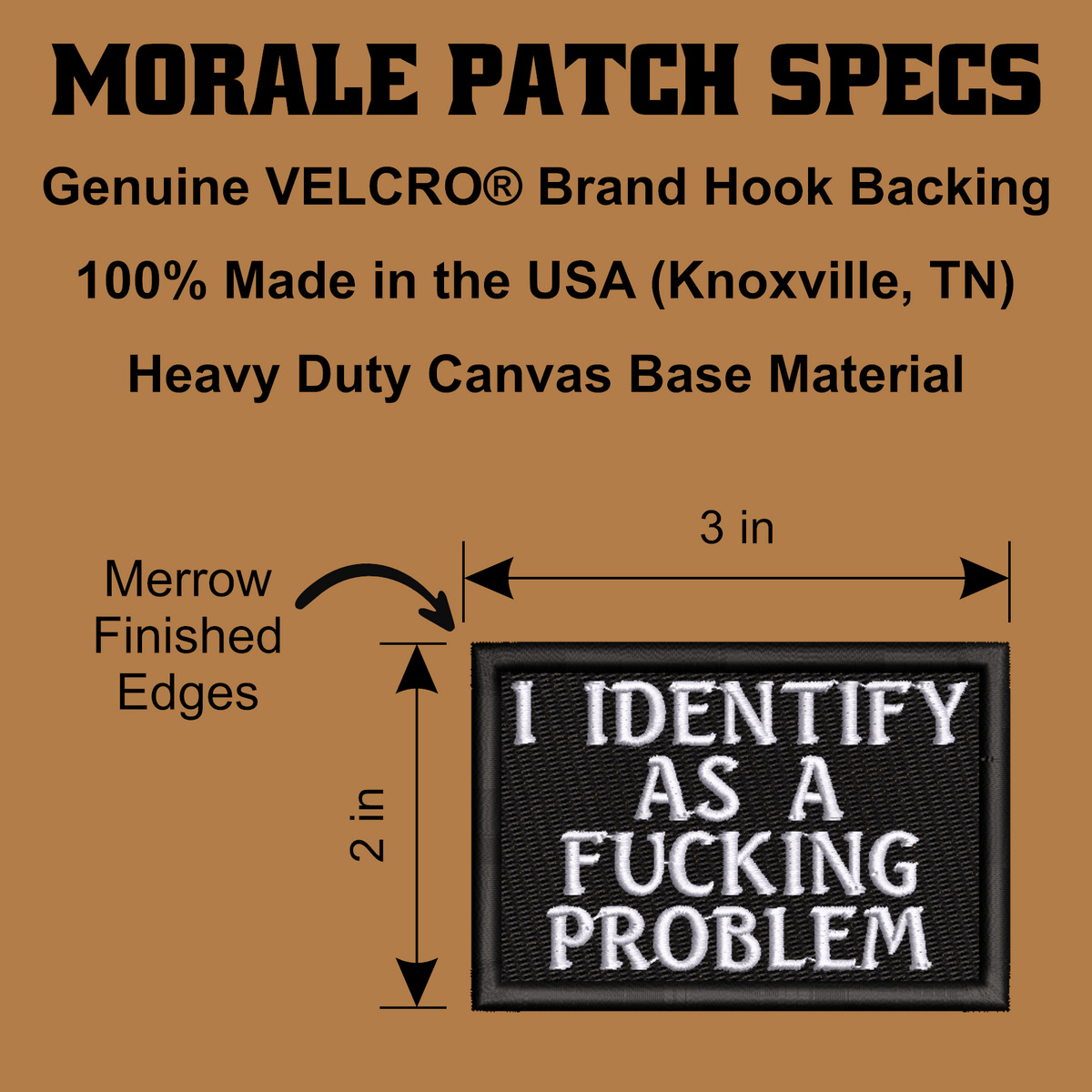 I Identify As The Problem Funny Morale Patch, 2x3" | Made in USA | VELCRO® Brand Hook Backing