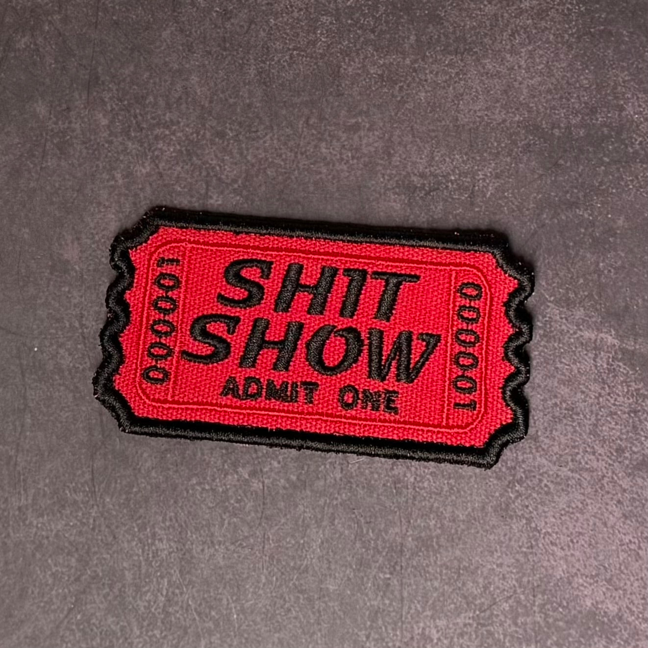 Shit Show Ticket Funny VELCRO® Morale Patch | Made in USA
