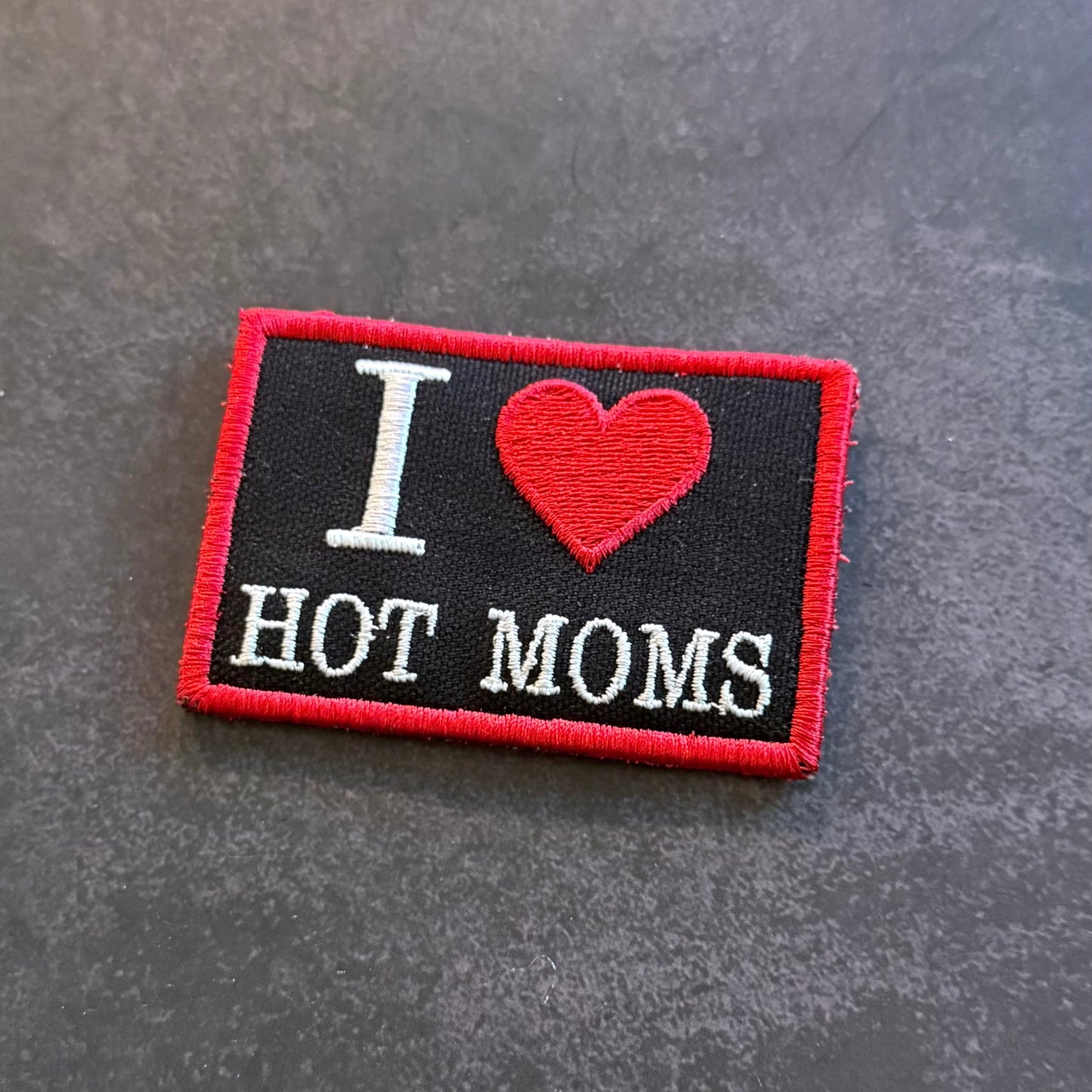 I Love Hot Moms MILFS Funny VELCRO® Morale Patch | Made in USA
