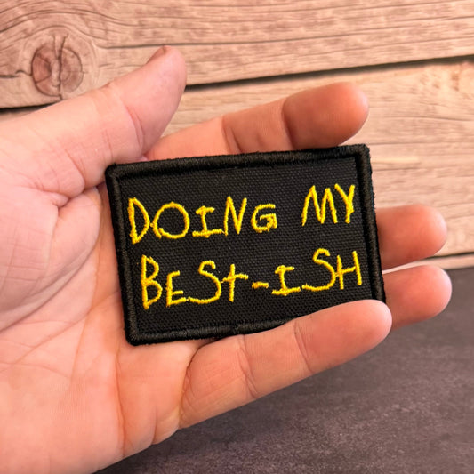Doing My Best-ish Funny Morale Patch | Made in USA | VELCRO® Brand Hook Backing