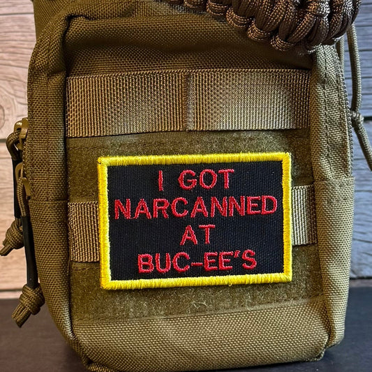 I Got Narcanned At Buc-ee's Funny Morale Patch | Made in USA | VELCRO® Brand Hook Backing