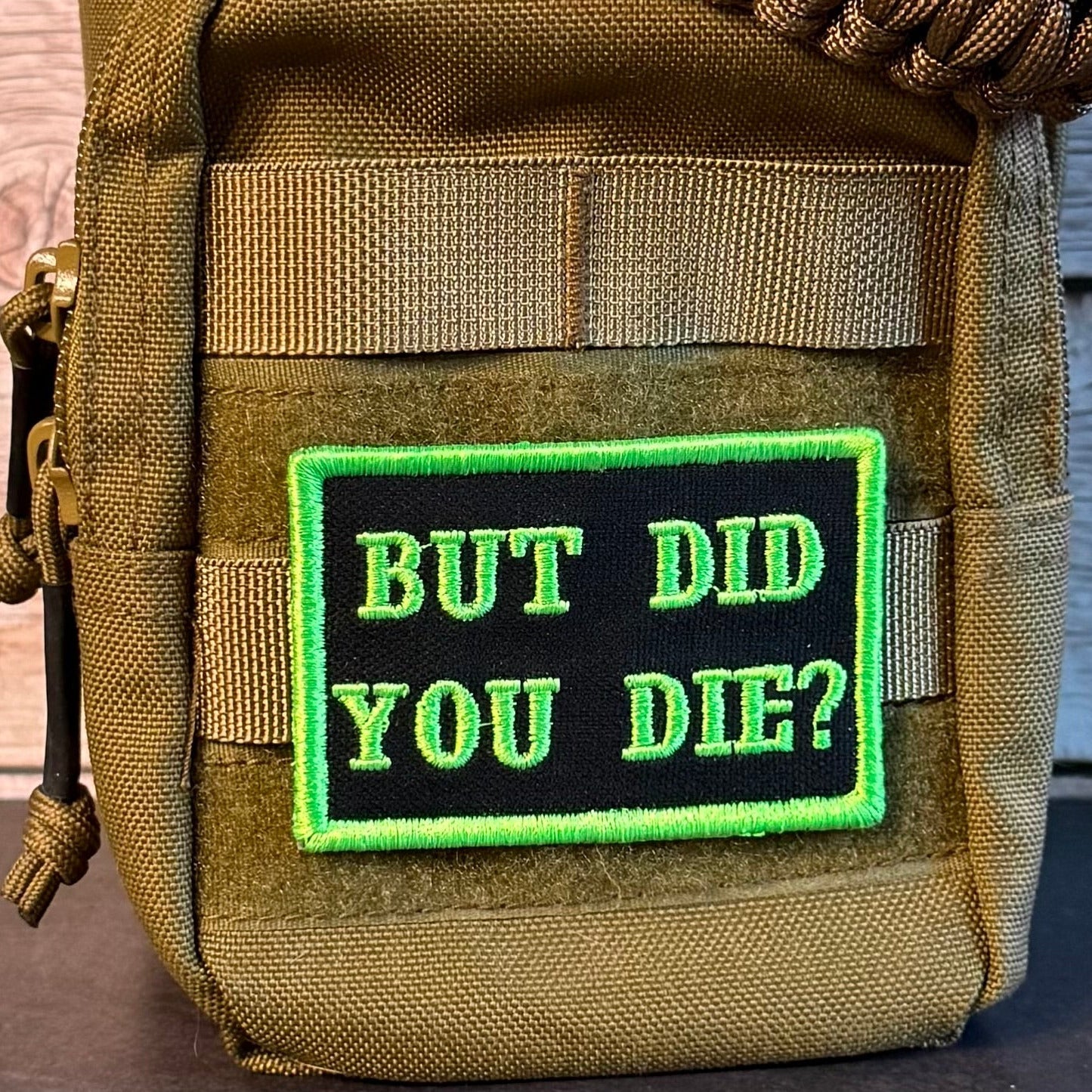But Did You Die Funny Morale Patch, 2x3" | Made in USA | VELCRO® Brand Hook Backing