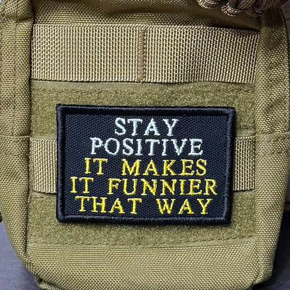 Stay Positive Funny Morale Patch, 2x3" | Made in USA | VELCRO® Brand Hook Backing
