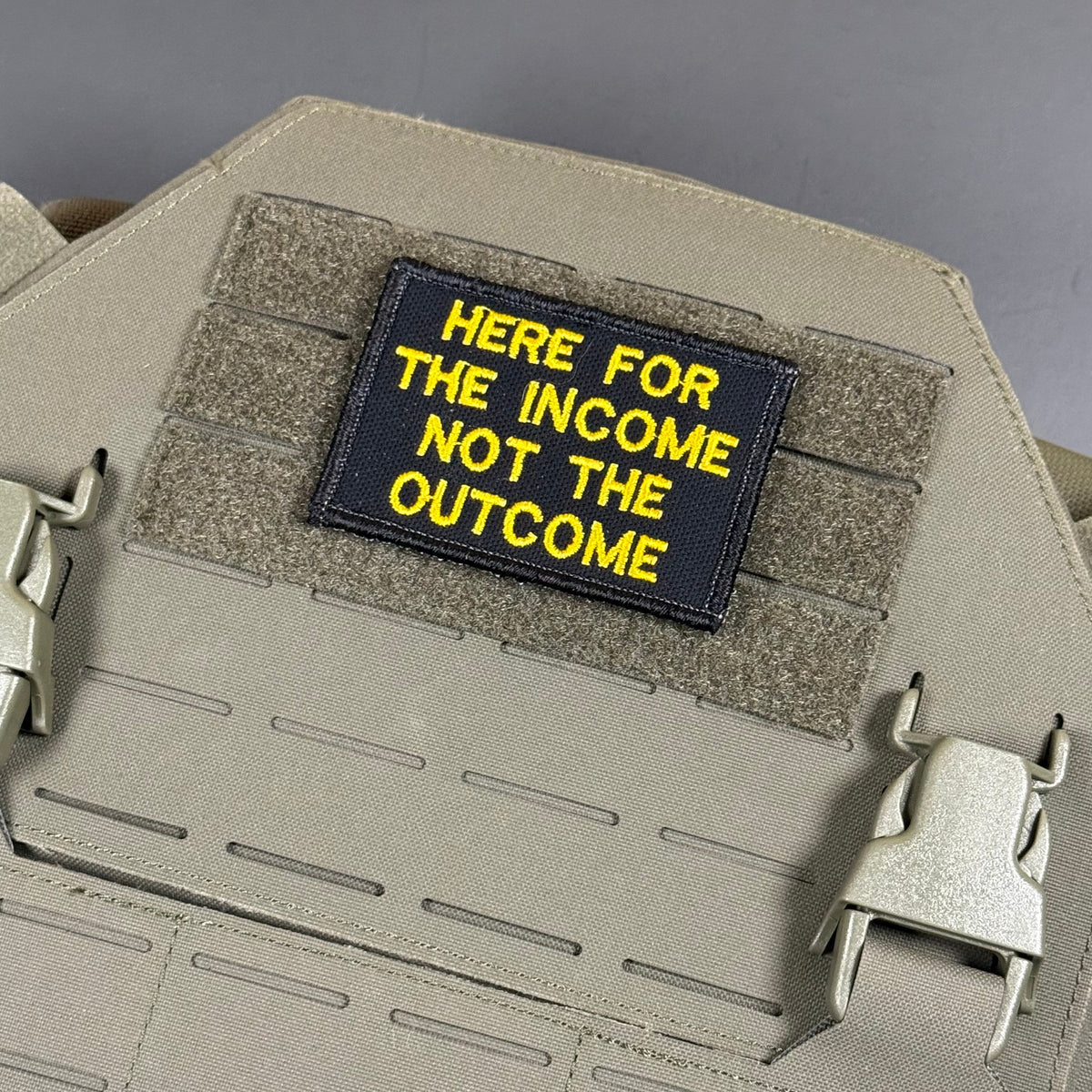 Here For The Income, Not The Outcome Funny Morale Patch, 2x3" | Made in USA | VELCRO® Brand Hook Backing