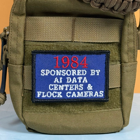 1984 - Sponsored by AI Data Centers & Flock Cameras Funny Embroidered Morale Patch, 2x3" | VELCRO® Brand Hook Backing