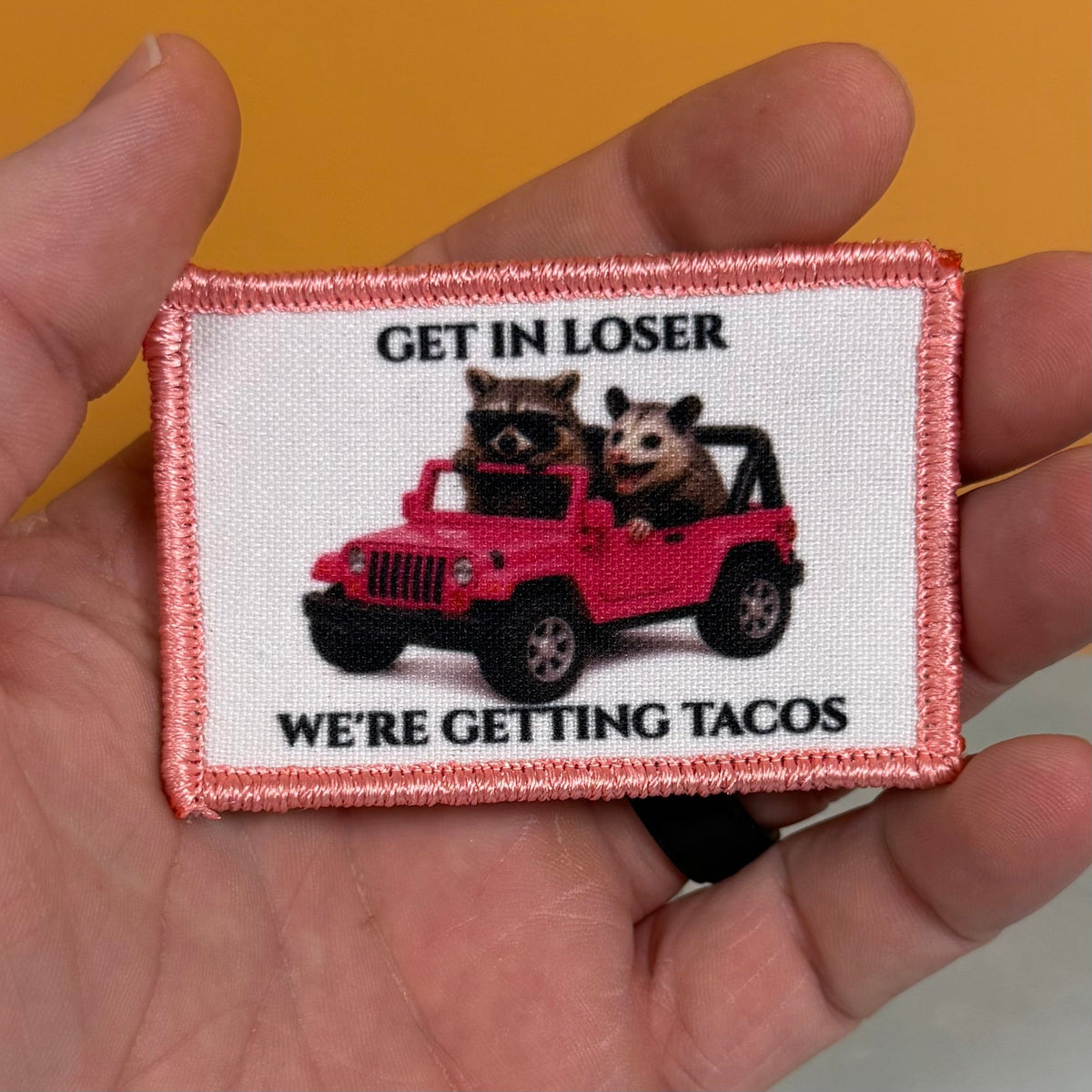Get In Loser, We're Getting Tacos Funny Morale Patch, 2x3" | Made in USA | VELCRO® Brand Hook Backing