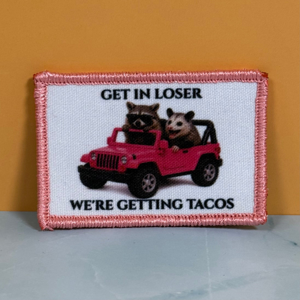 Get In Loser, We're Getting Tacos Funny Morale Patch, 2x3" | Made in USA | VELCRO® Brand Hook Backing