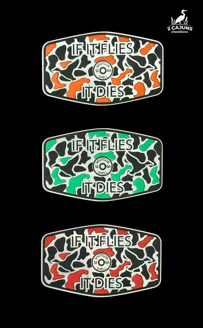 If It Flies It Dies Acrylic Hat Patch - 3 Colors Available