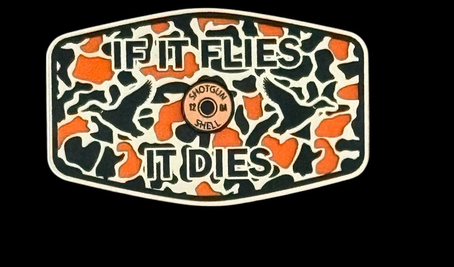 If It Flies It Dies Acrylic Hat Patch with Copper Shell - 2 Pieces - 3 Colors Available
