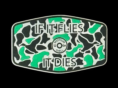 If It Flies It Dies Acrylic Hat Patch - 3 Colors Available