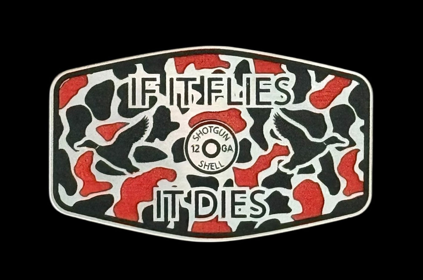 If It Flies It Dies Acrylic Hat Patch - 3 Colors Available