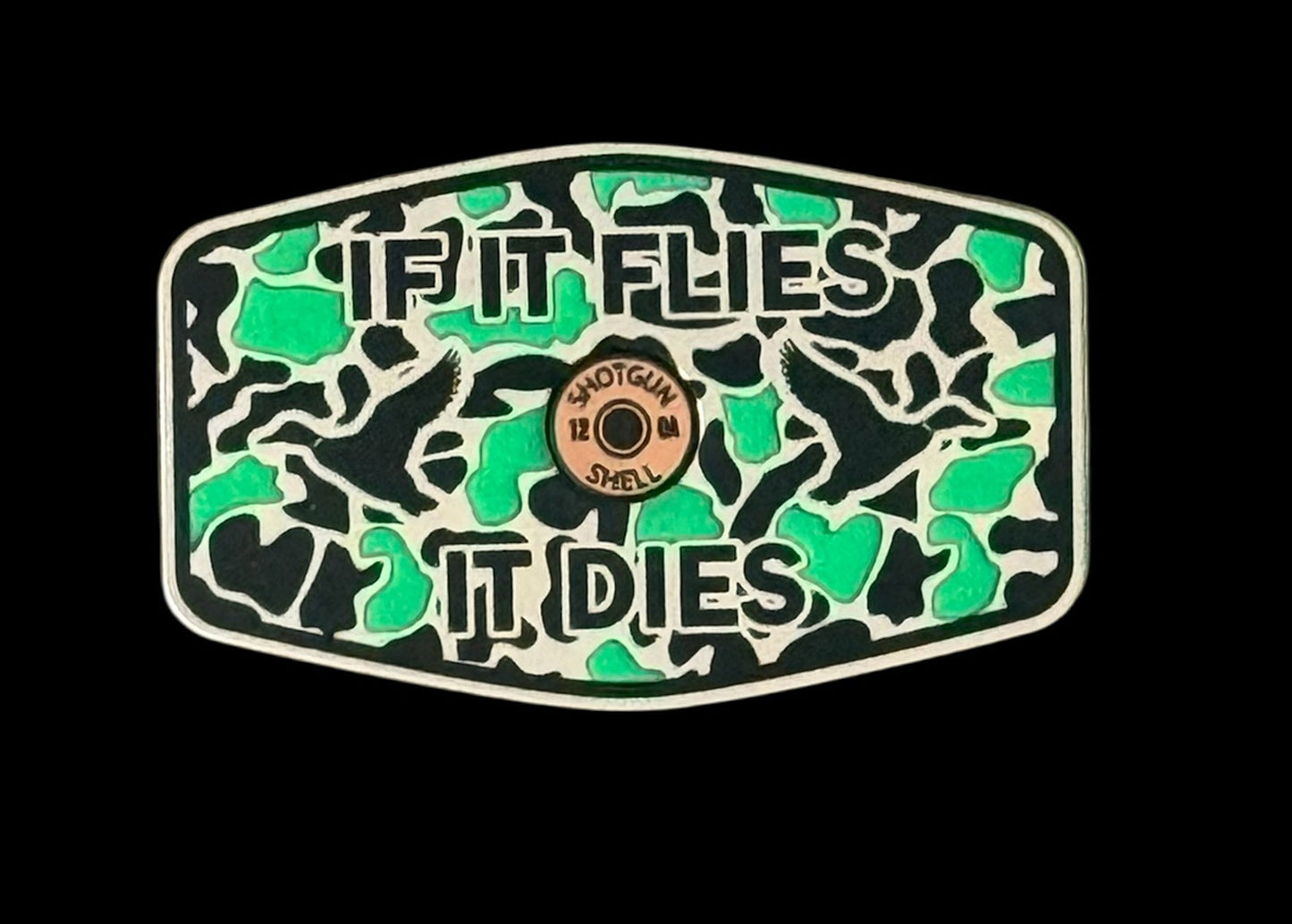 If It Flies It Dies Acrylic Hat Patch with Copper Shell - 2 Pieces - 3 Colors Available