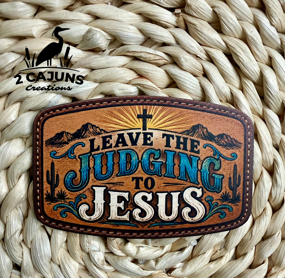 Leave the Judging to Jesus UV Printed Hat Patch