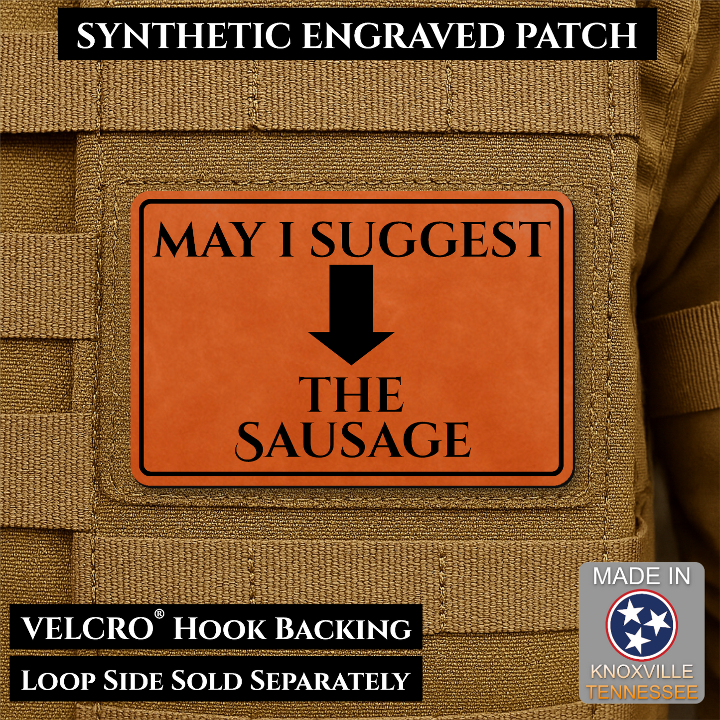 May I Suggest The Sausage Funny Morale Patch, 2x3" | Made in USA | VELCRO® Brand Hook Backing