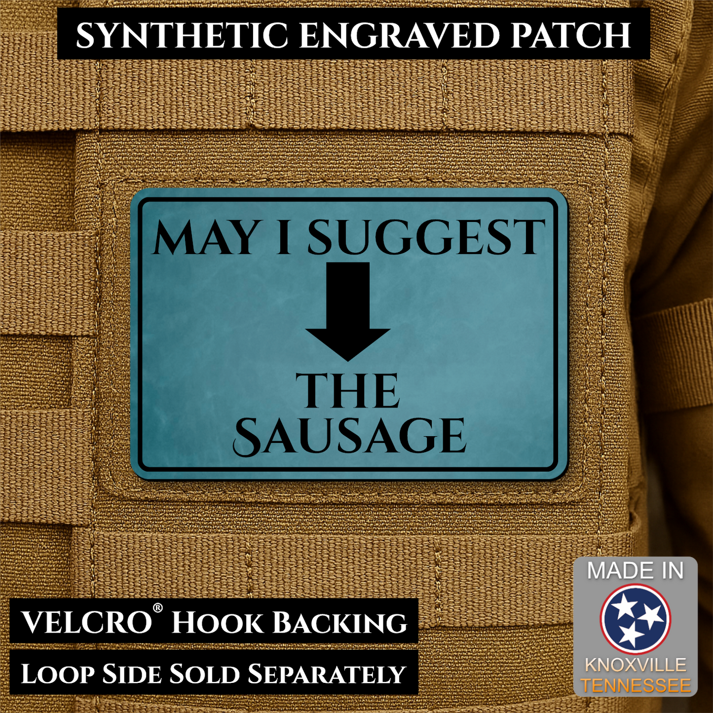 May I Suggest The Sausage Funny Morale Patch, 2x3" | Made in USA | VELCRO® Brand Hook Backing