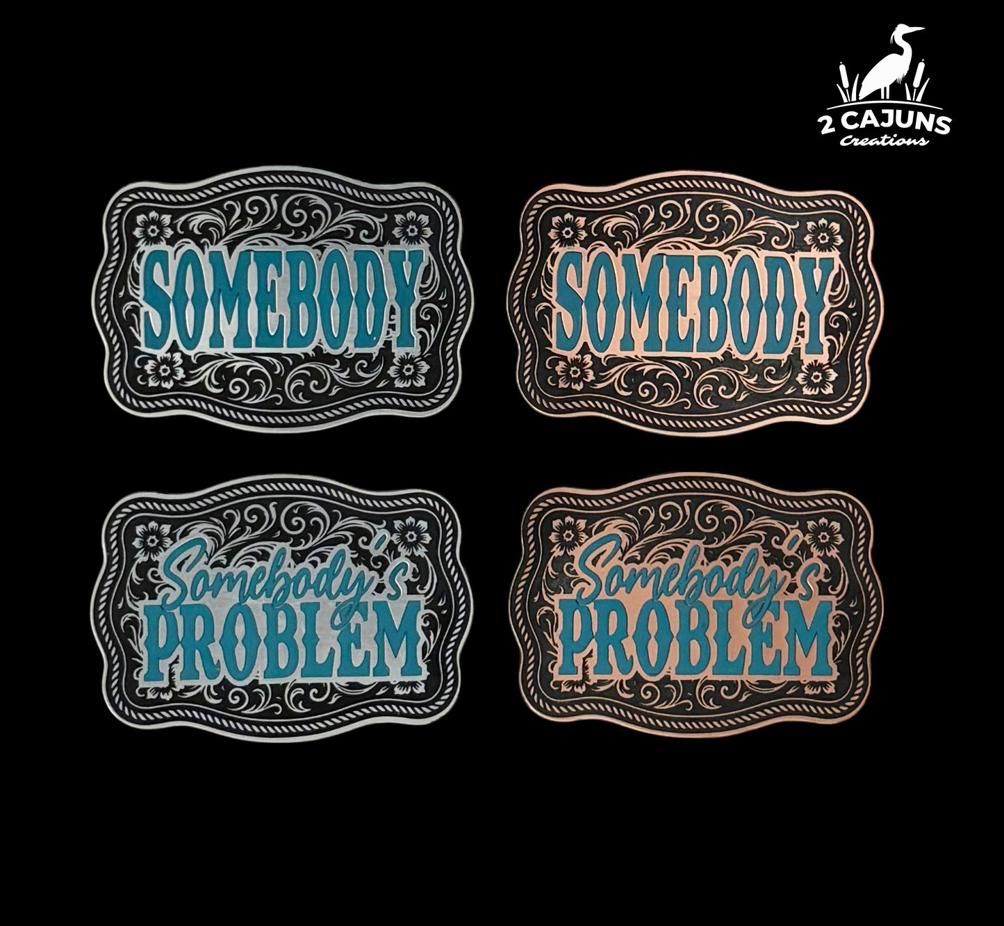 Somebody and Somebody's Problem Buckle Western Design Tri-Layer Acrylic Hat Patch Set